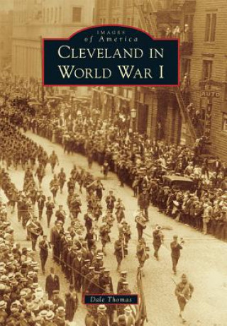 Knjiga Cleveland in World War I Dale Thomas