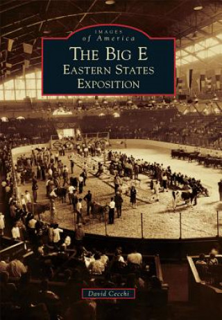 Livre The Big E: Eastern States Exposition David Cecchi