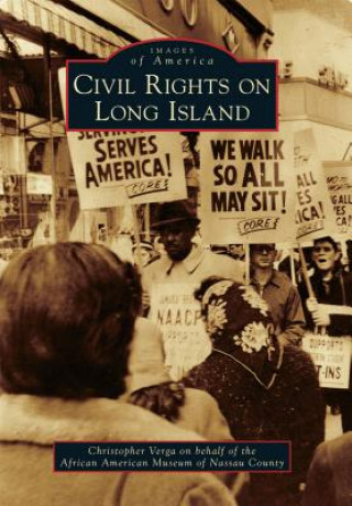 Книга Civil Rights on Long Island Christopher Claude Verga