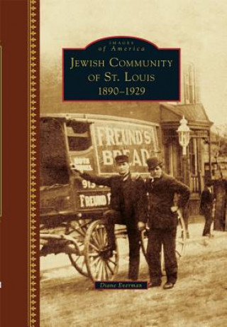 Carte Jewish Community of St. Louis: 1890-1929 Diane Everman