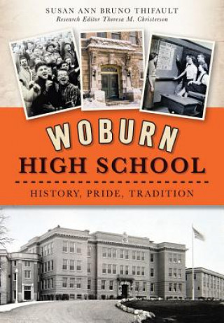 Carte Woburn High School: History, Pride, Tradition Susan Thifault