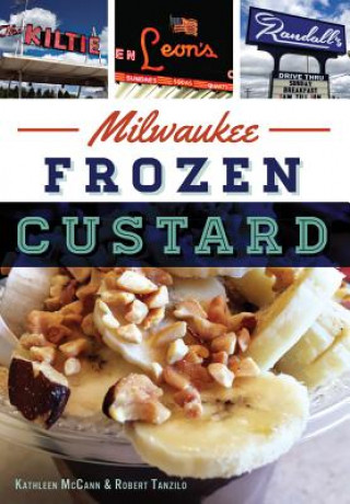 Buch Milwaukee Frozen Custard Bobby Tanzillo