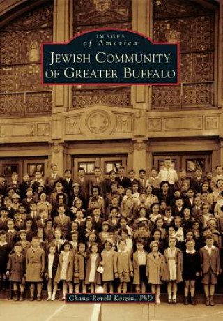 Könyv Jewish Community of Greater Buffalo Chana Revell Kotzin