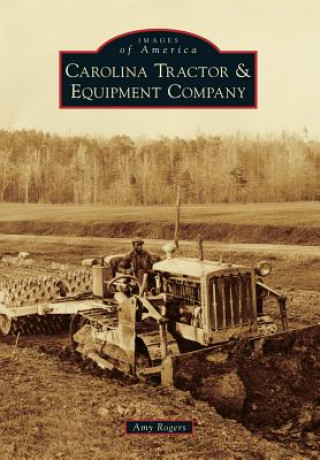 Książka Carolina Tractor & Equipment Company Amy Rogers