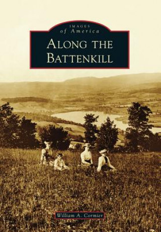 Boek Along the Battenkill William A. Cormier
