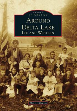 Buch Around Delta Lake: Lee and Western Mary J. Centro