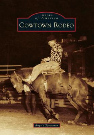 Książka Cowtown Rodeo Angela Speakman