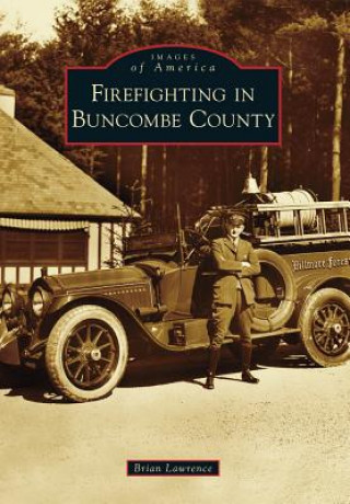 Книга Firefighting in Buncombe County Brian Lawrence