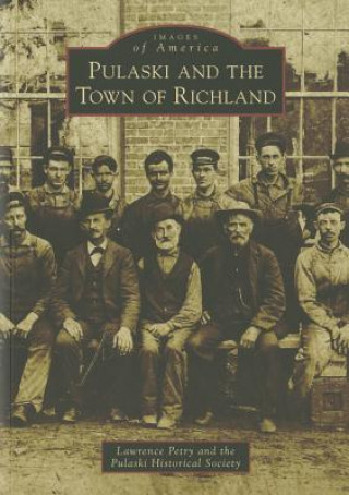 Carte Pulaski and the Town of Richland Lawrence Petry