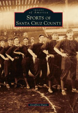 Kniha Sports of Santa Cruz County Geoffrey Dunn