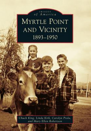 Carte Myrtle Point and Vicinity, 1893-1950 Chuck King