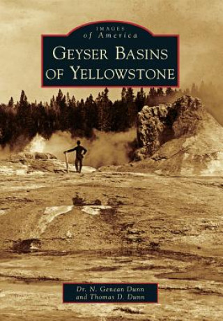 Kniha Geyser Basins of Yellowstone N. Genean Dunn