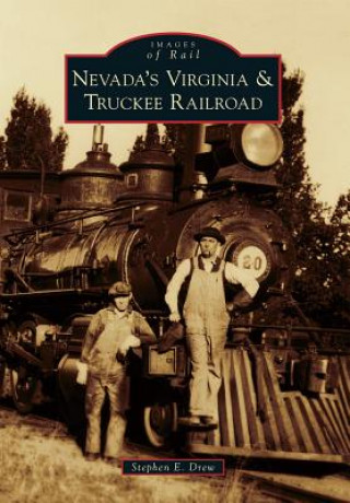 Książka Nevada's Virginia & Truckee Railroad Stephen E. Drew