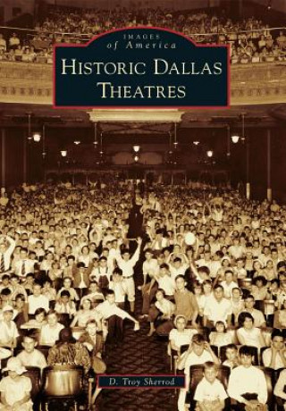Carte Historic Dallas Theatres D. Troy Sherrod