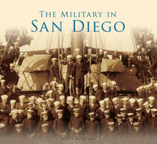 Livre The Military in San Diego Scott McGaugh