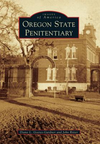 Kniha Oregon State Penitentiary Diane L. Goeres-Gardner