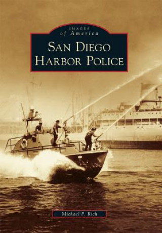 Kniha San Diego Harbor Police Michael P. Rich