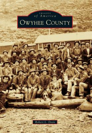 Kniha Owyhee County Robert L. Deen