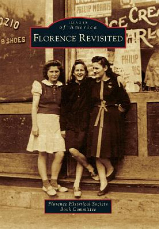 Knjiga Florence Revisited Florence Historical Society Book Committ