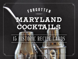 Buch Forgotten Maryland Cocktails: 15 Historic Recipe Cards Gregory Priebe