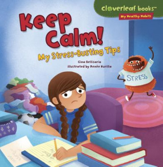 Kniha Keep Calm!: My Stress-Busting Tips Gina Bellisario