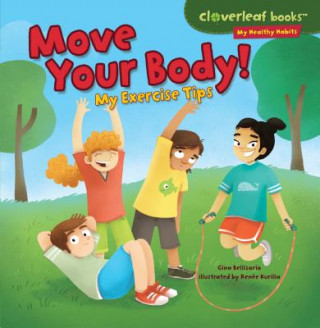 Knjiga Move Your Body!: My Exercise Tips Gina Bellisario