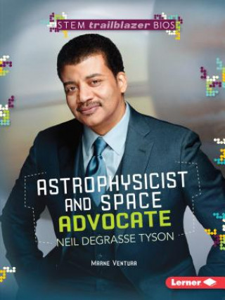 Könyv Astrophysicist and Space Advocate Neil Degrasse Tyson Marne Ventura