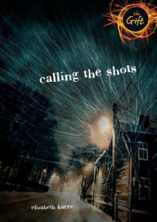 Книга Calling the Shots Elizabeth Karre