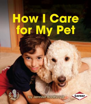 Книга How I Care for My Pet Jennifer Boothroyd