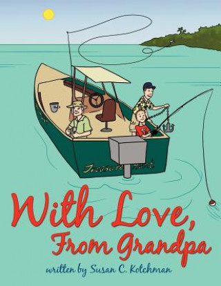 Könyv With Love, From Grandpa Susan C. Kotchman