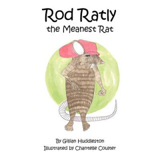 Carte Rod Ratly the Meanest Rat Gillian Huddleston