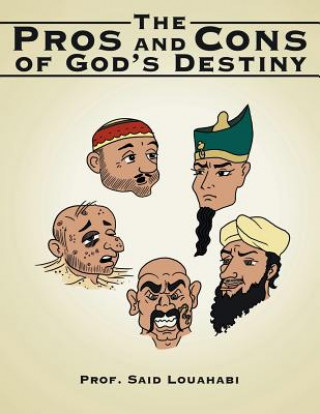Kniha Pros and Cons of God's Destiny Prof Said Louahabi
