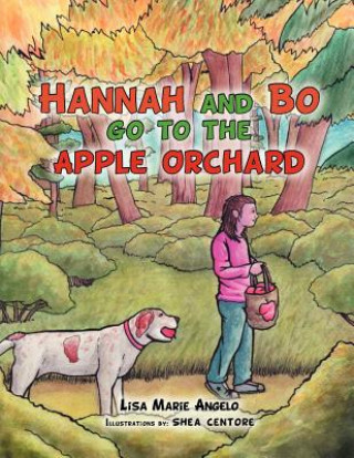 Book Hannah and Bo Go to the Apple Orchard Lisa Marie Angelo