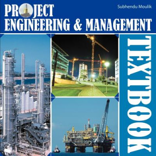 Knjiga Project Engineering & Management Textbook Subhendu Moulik