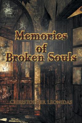 Book Memories of Broken Souls Christopher Leonidas