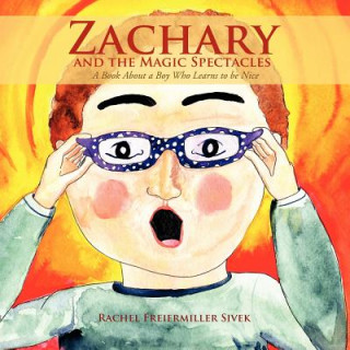 Book Zachary and the Magic Spectacles Rachel Freier Miller Sivek