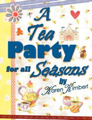 Buch Tea Party for All Seasons Karen Kimberl