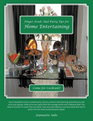 Könyv Finger Foods And Party Tips for Home Entertaining Jeannette Sabo