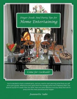 Kniha Finger Foods And Party Tips for Home Entertaining Jeannette Sabo