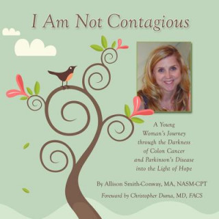 Книга I Am Not Contagious Allison Smith-Conway Ma Nasm-Cpt