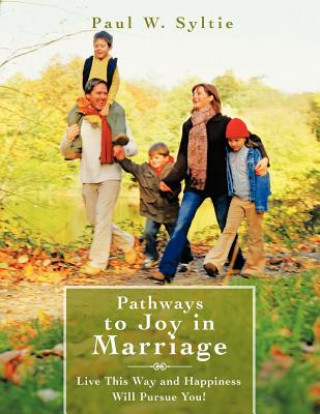Carte Pathways to Joy in Marriage Paul W. Syltie