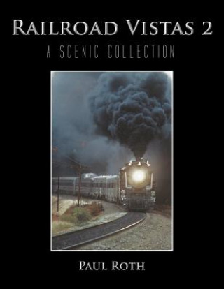 Kniha Railroad Vistas 2 Paul Roth