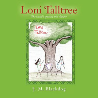 Kniha Loni Talltree J. M. Blackdog