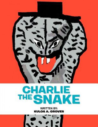 Kniha Charlie the Snake Kuloa A. Grover