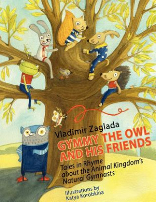 Kniha Gymmy the Owl and His Friends Vladimir Zaglada