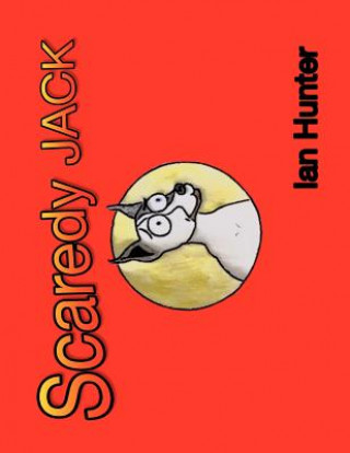 Livre Scaredy JACK Ian Hunter