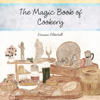 Libro Magic Book of Cookery Danaan Elderhill