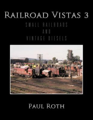 Kniha Railroad Vistas 3 Paul Roth