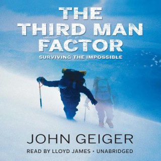 Audio The Third Man Factor: Surviving the Impossible John Geiger