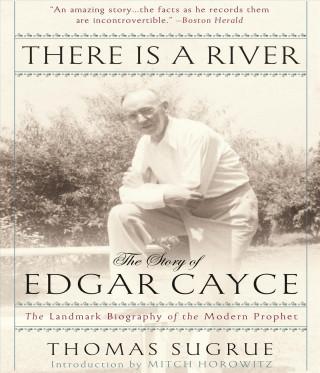 Audio There Is a River: The Story of Edgar Cayce Thomas Sugrue